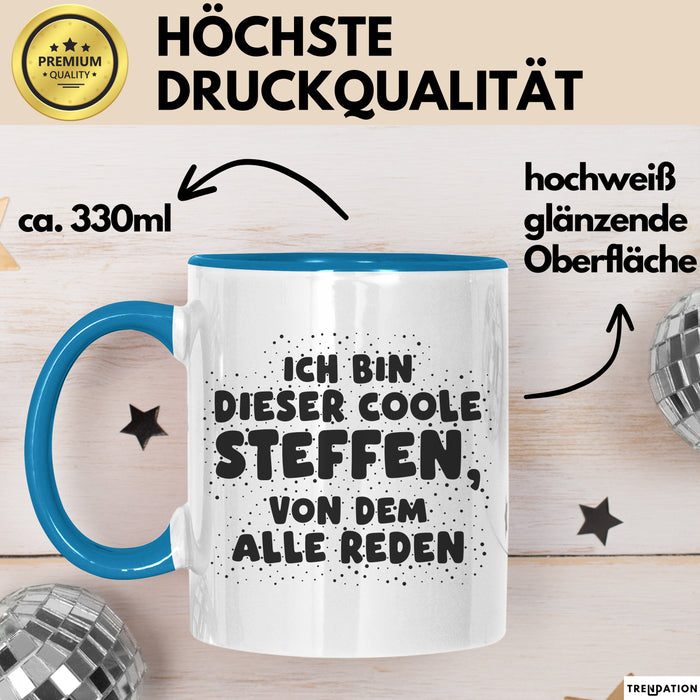 Steffen Tasse Ich Bin Dieser Coole Steffen, Von Dem Alle Reden Geschenk