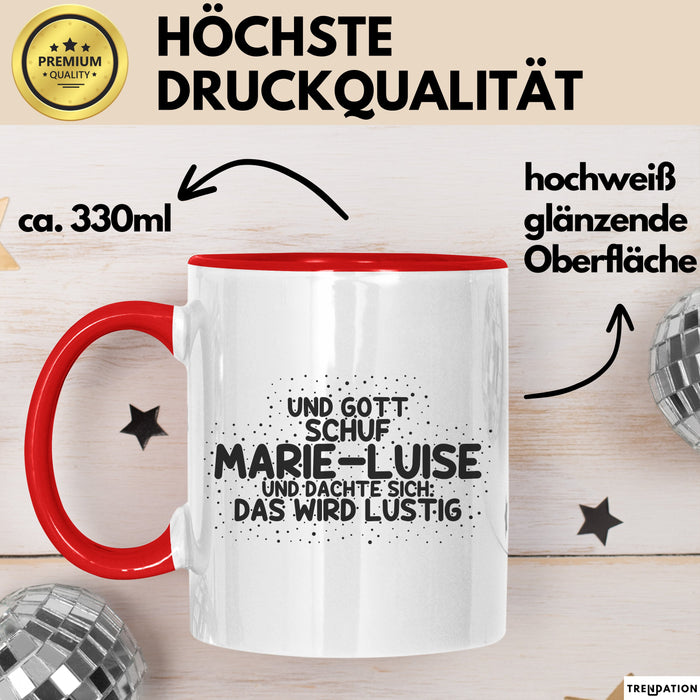 Marie-Luise Tasse Gott Schuf Marie-Luise: Das Wird Lustig Geschenk