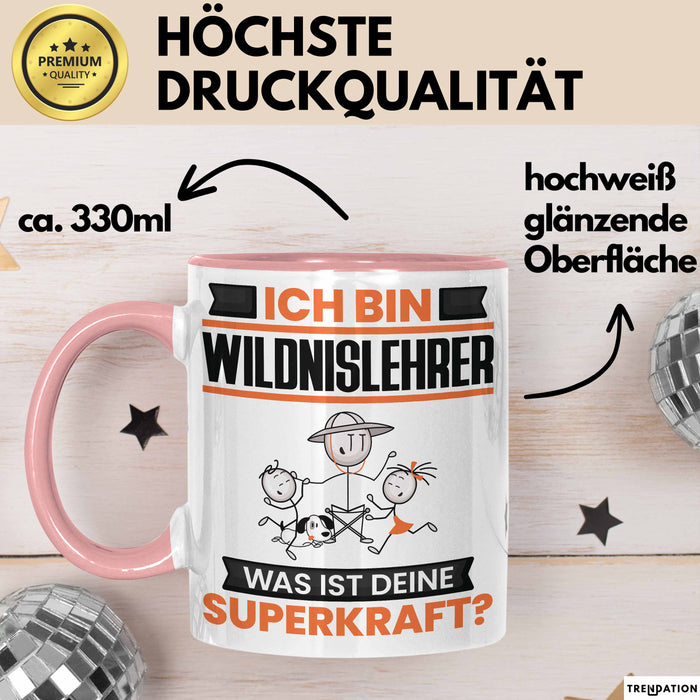 Wildnislehrer Tasse Geschenk für Wildnislehrer Geburtstag Lustiger Spruch Kaffee-Becher Was Ist Deine Superkraft Rosa Trendation