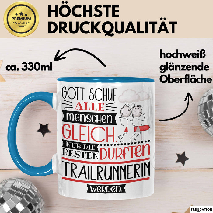 Trailrunnerin Geschenk Becher Tasse Gott Schuf Alle Menschen Gleich Nur Die Besten Durfeten Trailrunnerin Werden Geschenkidee Lustig Blau Trendation