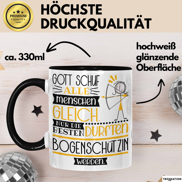 Bogenschützin Geschenk Becher Tasse Gott Schuf Alle Menschen Gleich Nur Die Besten Durfeten Bogenschützin Werden Geschenkidee Lustig Schwarz Trendation