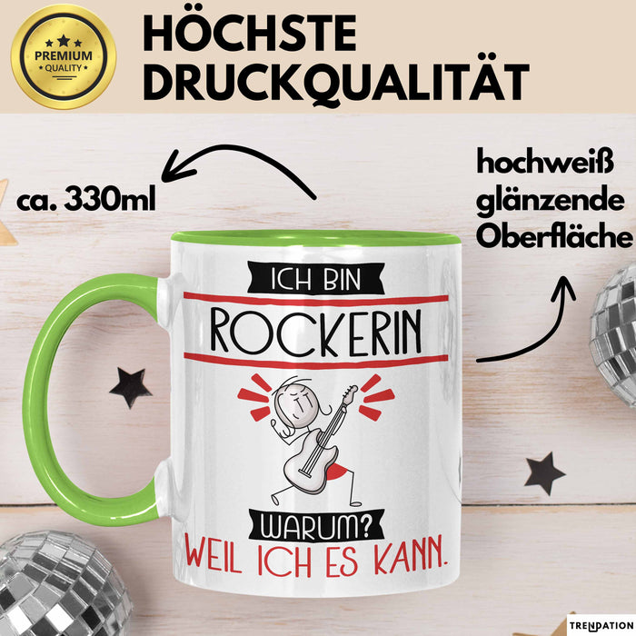 Rockerin Tasse Geschenk Ich Bin Rockerin Warum Weil Ich Es Kann Geschenkidee Geburtstag Grün Trendation