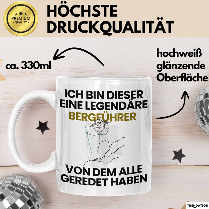 Bergführer Geschenk Tasse Lustige Geschenkidee Geburtstag für Bergführer Ich Bin Dieser Legendäre Bergführer Von Dem Alle Geredet Haben Kaffee-Becher Weiß Trendation