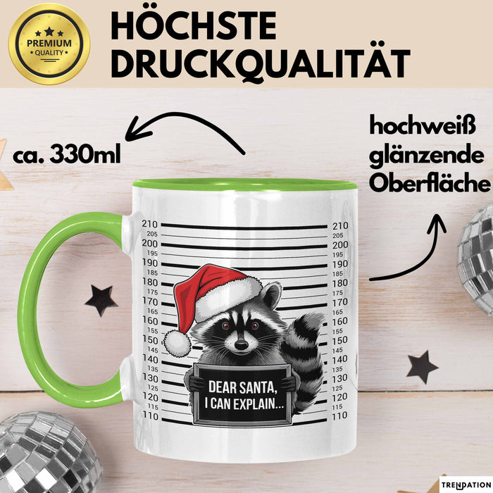 Waschbär Tasse Geschenk Dear Santa I Can Explain Geschenkidee Weihnachten Xmas Becher Grün Trendation