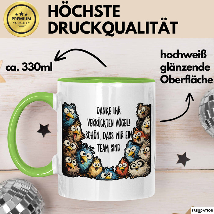 Büroarbeit Kollege Tasse Geschenk Lustige Geschenkidee Spruch Danke Ihr Verrückten Vogel Schon Dass Wir Ein Team Sind Grün Trendation