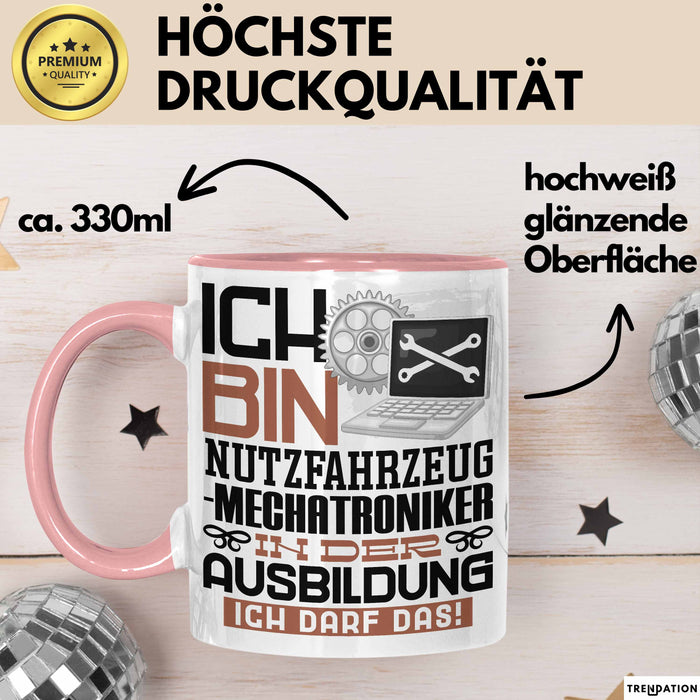 Nutzfahrzeugmechatroniker Ausbildung Tasse Geschenk Ich Bin Nutzfahrzeugmechatroniker In Der Ausbildung Ich Darf Das Geschenkidee Spruch Rosa Trendation