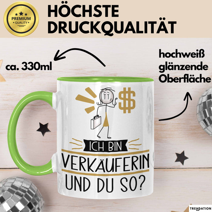 Verkäuferin Tasse Geschenk Ich Bin Verkäuferin Und Du So Geschenkidee Lustiger Spruch Becher Grün Trendation