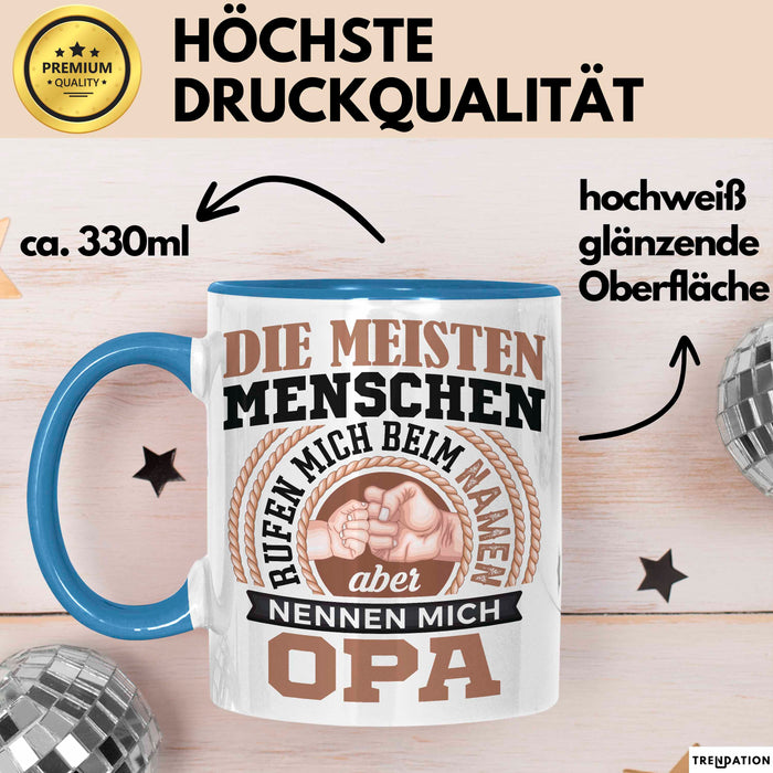 Opa Tasse Geschenk Die Meisten Menschen Nennen Mich Beim Namen Grossvater Geschenkidee Becher Blau Trendation