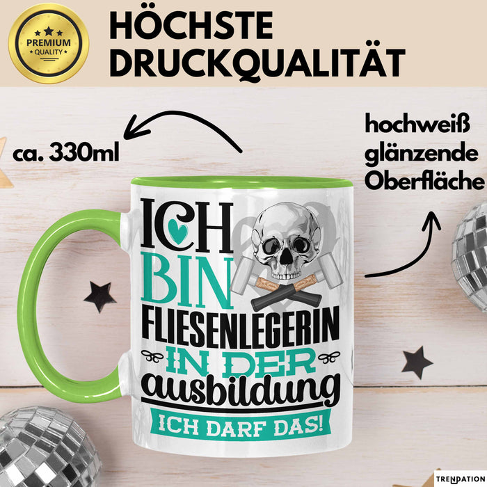 Fliesenlegerin Ausbildung Start Geschenk Tasse Ich Bin Fliesenlegerin In Der Ausbildung Ich Darf Das Kaffee-Becher Geschenkidee Grün Trendation