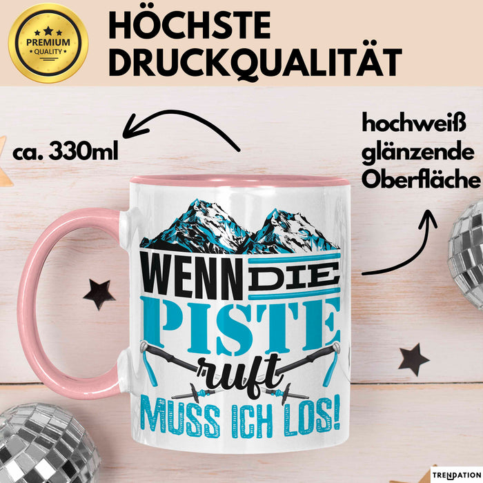 Ski Tasse Geschenk Grafik Wenn Die Piste Ruft Muss Ich Los Becher Rosa Trendation