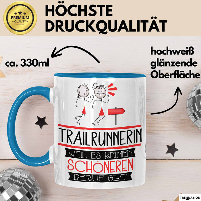 Trailrunnerin Weil Es Keinen Schöneren Beruf Gibt Tasse Geschenk für Eine Trailrunnerin Lustig Blau Trendation
