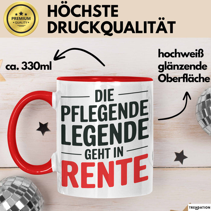 Krankenschwester Pflege Betreuung Tasse Geschenk Lustige Geschenkidee Spruch Die Pflegende Legende Geht In Rente Rot Trendation