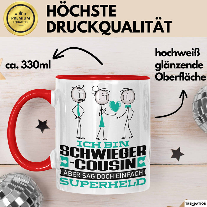 Schwiegercousin Geschenk Tasse Ich Bin Schwiegercousin Aber Sag Doch Einfach Superheld Lustige Geschenkdiee für Schwiegercousin Kaffee-Becher Rot Trendation