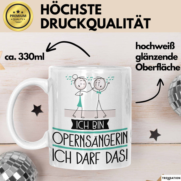 Geschenk für Opernsängerin Tasse Lustige Geschenkidee Geburtstag Ich Bin Opernsängerin Ich Darf Das Weiß Trendation