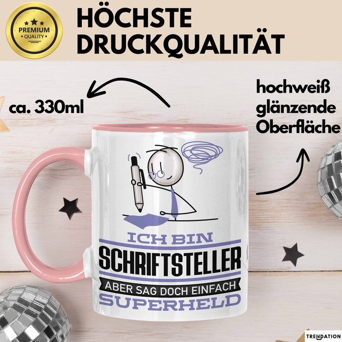Schriftsteller Geschenk Tasse Ich Bin Schriftsteller Aber Sag Doch Einfach Superheld Lustige Geschenkdiee für Schriftsteller Kaffee-Becher Rosa Trendation