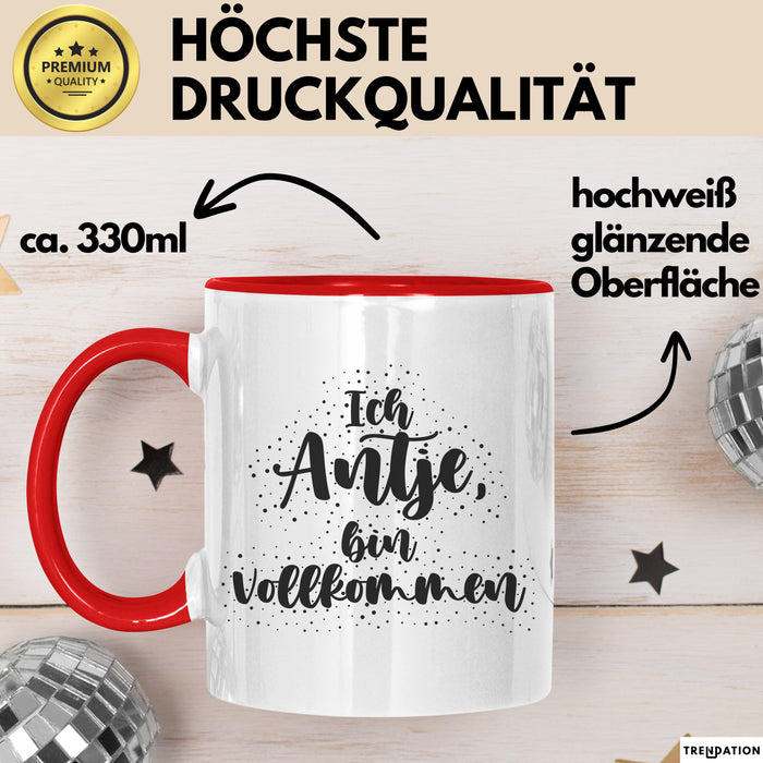 Antje Tasse Ich Antje, Bin Vollkommen Geschenk Rot Trendation