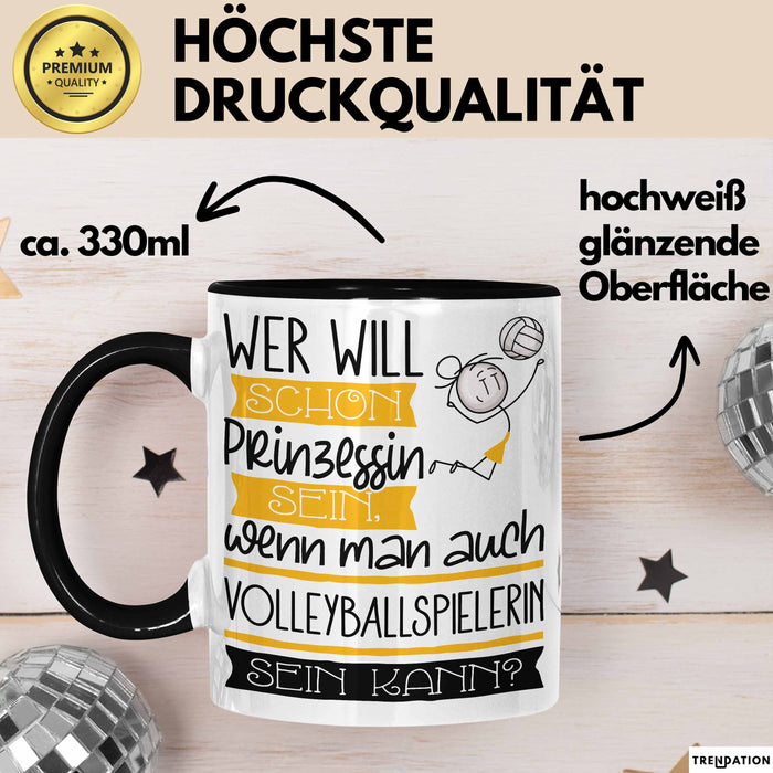Volleyballspielerin Tasse Geschenk Spruch Wer Will Schon Prinzessin Sein Wenn Man Auch Volleyballspielerin Sein Kann Trendation