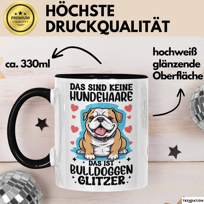 Bulldoggen-Besitzer Tasse Geschenk Das Sind Keine Hundehaare Das Ist Bulldoggen Glitzer Becher Schwarz Trendation