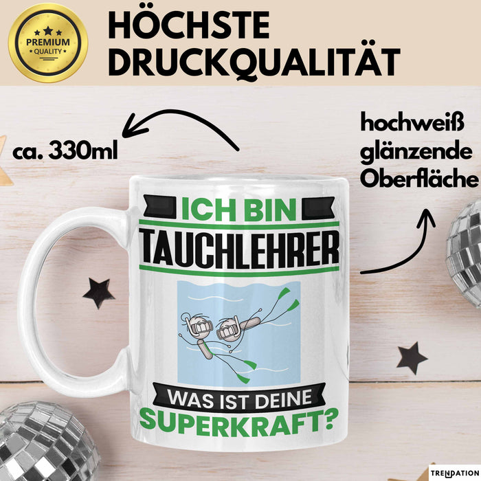 Tauchlehrer Tasse Geschenk für Tauchlehrer Geburtstag Lustiger Spruch Kaffee-Becher Was Ist Deine Superkraft Weiß Trendation