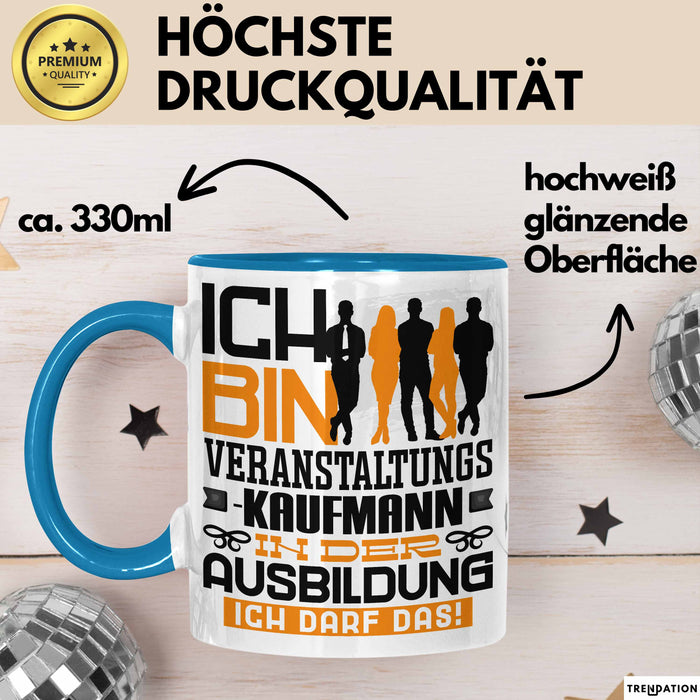 Veranstaltungskaufmann Ausbildung Tasse Geschenk Ich Bin Veranstaltungskaufmann In Der Ausbildung Ich Darf Das Geschenkidee Spruch Blau Trendation