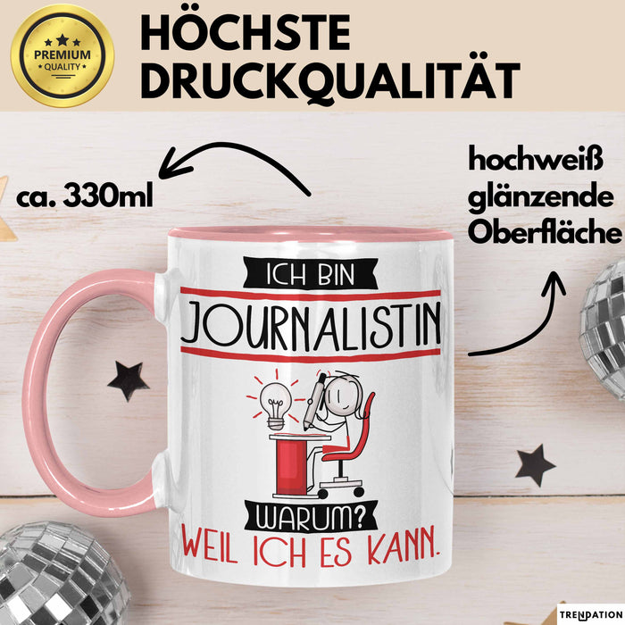 Journalistin Tasse Geschenk Ich Bin Journalistin Warum Weil Ich Es Kann Geschenkidee Geburtstag Rosa Trendation