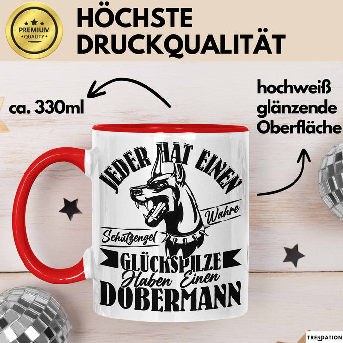 Dobermann-Besitzer Tasse Geschenk Dobermann Geschenkidee Herrchen Frauchen Jeder Hat Einen Schutzengel Rot Trendation