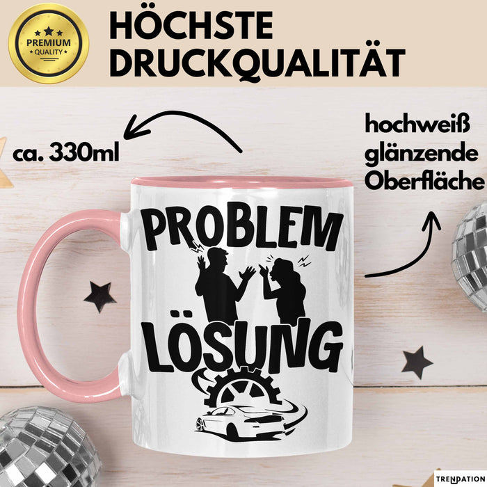 Auto Liebhaber Tasse Geschenk für Driften Männer Geschenkidee Problem und Lösung Drifter Rosa Trendation