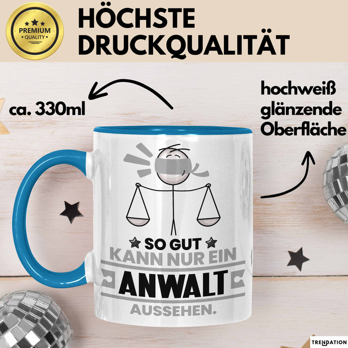 Anwalt Geschenk Tasse So Gut Kann Nur Ein Anwalt Aussehen Geschenkidee Kaffee-Becher Blau Trendation