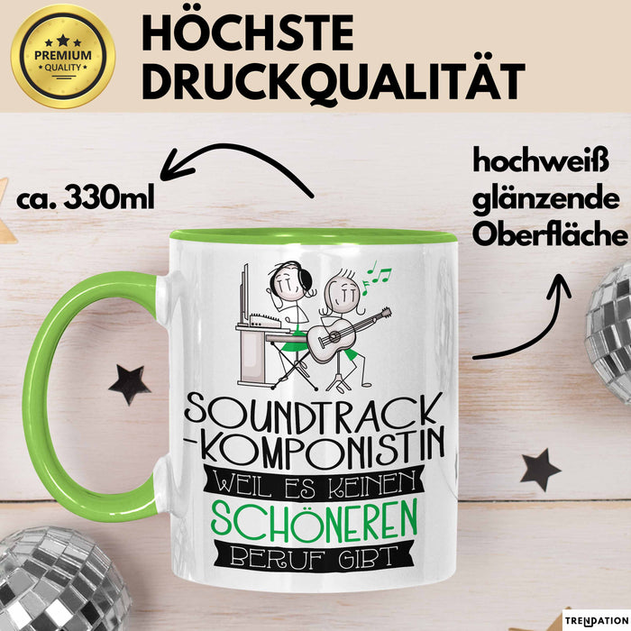 Soundtrack-Komponistin Weil Es Keinen Schöneren Beruf Gibt Tasse Geschenk für Eine Soundtrack-Komponistin Lustig Grün Trendation