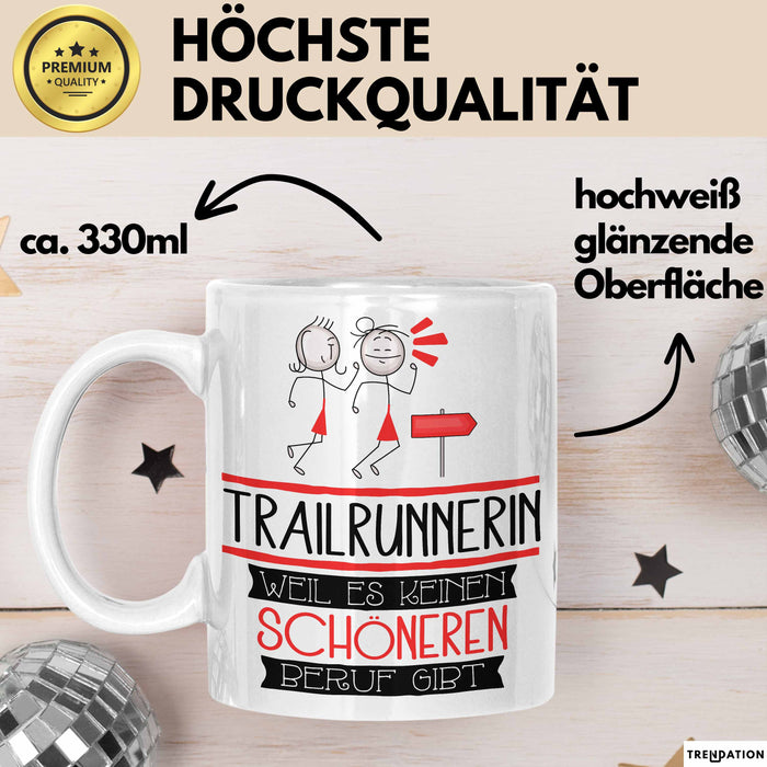 Trailrunnerin Weil Es Keinen Schöneren Beruf Gibt Tasse Geschenk für Eine Trailrunnerin Lustig Weiß Trendation