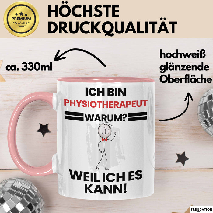 Physiotherapeut Geschenk Tasse Lustiger Spruch Ich Bin Physiotherapeut Warum Weil Ich Es Kann Geschenkidee Bester Physiotherapeut Geburtstag Kaffee-Becher Rosa Trendation