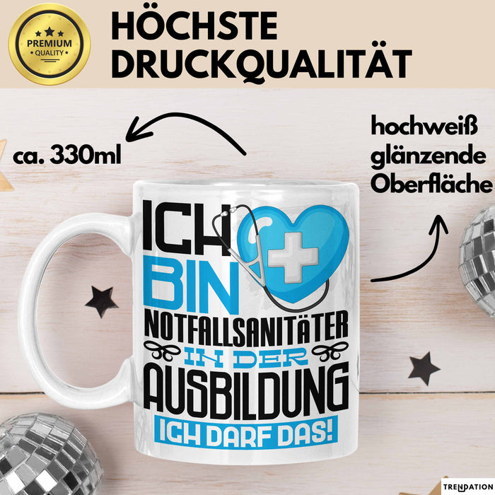 Notfallsanitäter Ausbildung Tasse Geschenk Ich Bin Notfallsanitäter In Der Ausbildung Ich Darf Das Geschenkidee Spruch Weiß Trendation