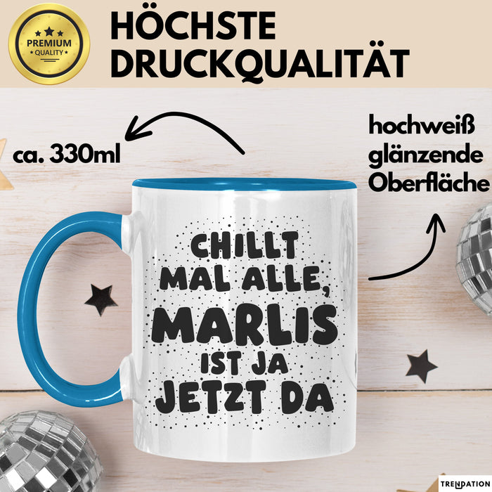 Marlis Tasse Chillt Mal Alle, Marlis Ist Ja Jetzt Da Geschenk
