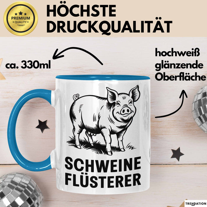 Schweinebauer Schweine Tier Tasse Geschenk Lustige Geschenkidee Spruch Schweineflüsterer Blau Trendation
