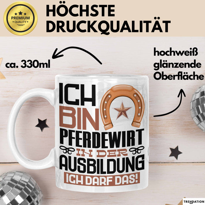 Pferdewirt Ausbildung Tasse Geschenk Ich Bin Pferdewirt In Der Ausbildung Ich Darf Das Geschenkidee Spruch Weiß Trendation