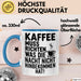 Kaffeeliebhaber Tasse Geschenk Lustige Geschenkidee Spruch Kaffee Muss Richten, Was Die Nacht Nicht Hinbekommen Hat Blau Trendation