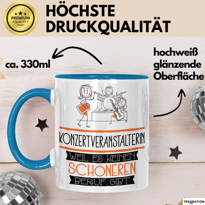 Konzertveranstalterin Weil Es Keinen Schöneren Beruf Gibt Tasse Geschenk für Eine Konzertveranstalterin Lustig Blau Trendation