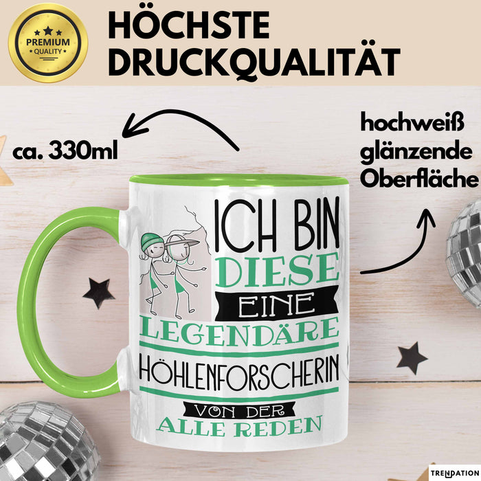 Höhlenforscherin Tasse Geschenk Ich Bin Diese Eine Legendäre Höhlenforscherin Von Der Alle Reden Geschenkidee Geburtstag Weihnachten Grün Trendation