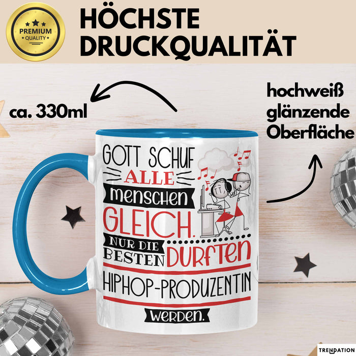 Hiphop-Produzentin Geschenk Becher Tasse Gott Schuf Alle Menschen Gleich Nur Die Besten Durfeten Hiphop-Produzentin Werden Geschenkidee Lustig Blau Trendation
