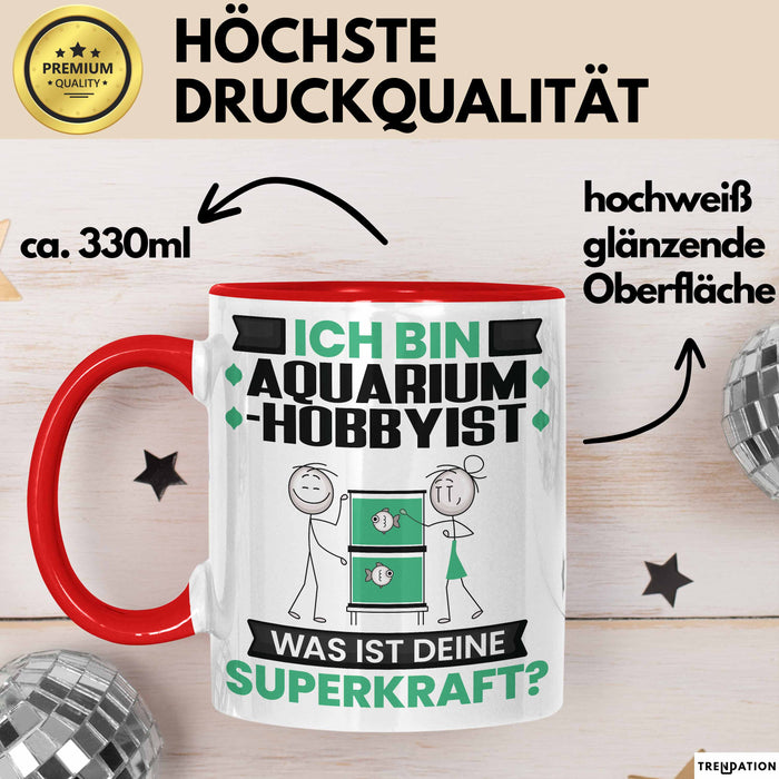 Aquarium-Hobbyist Tasse Geschenk für Aquarium-Hobbyist Geburtstag Lustiger Spruch Kaffee-Becher Was Ist Deine Superkraft Rot Trendation