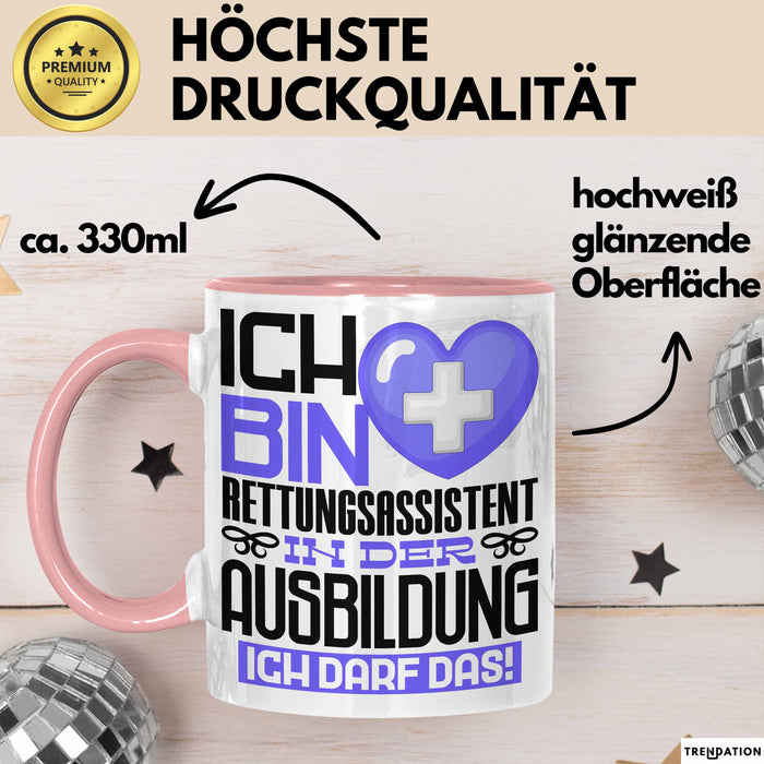 Rettungsassistent Ausbildung Tasse Geschenk Ich Bin Rettungsassistent In Der Ausbildung Ich Darf Das Geschenkidee Spruch Rosa Trendation