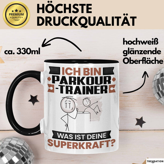 Parkour-Trainer Tasse Geschenk für Parkour-Trainer Geburtstag Lustiger Spruch Kaffee-Becher Was Ist Deine Superkraft Schwarz Trendation