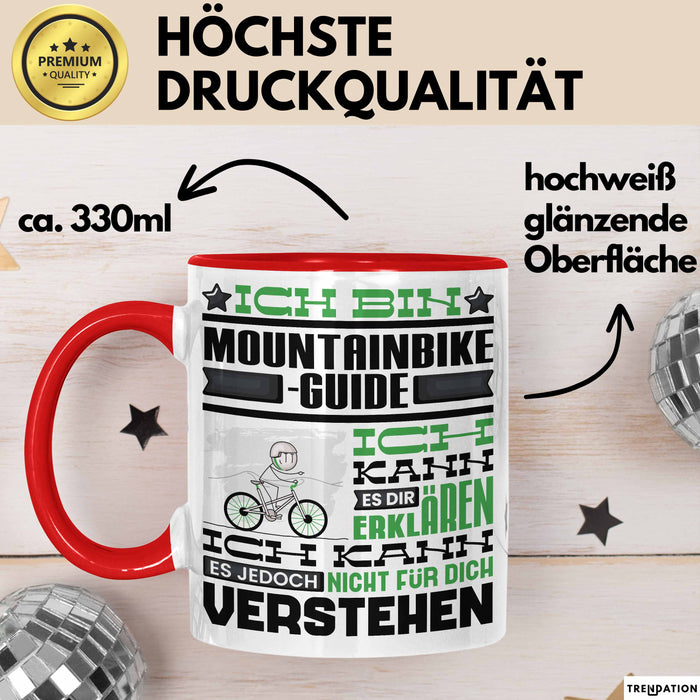 Mountainbike-Guide Geschenk Kaffee-Tasse Geschenkidee für Mountainbike-Guide Ich Bin Mountainbike-Guide Ich Kann Es Dir Erklären Jedoch Nicht Für Dich Verstehen Spruch Lustig Rot Trendation