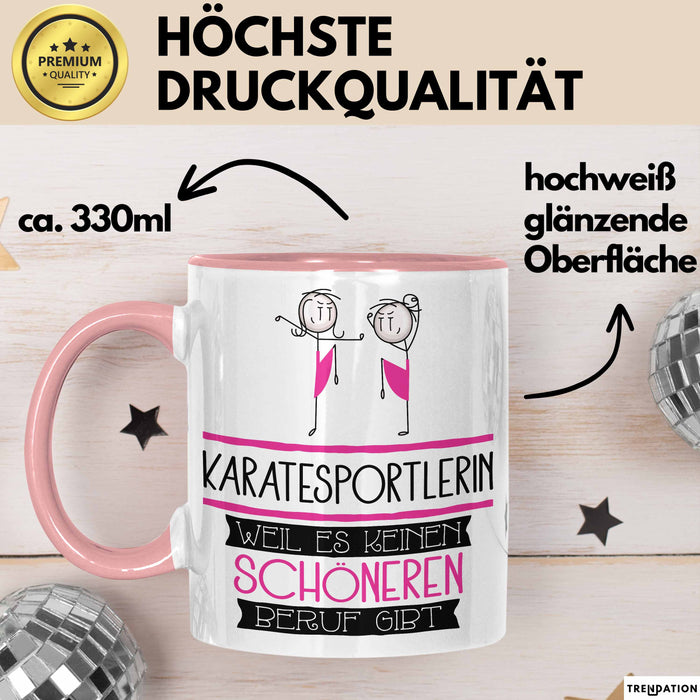 Karatesportlerin Weil Es Keinen Schöneren Beruf Gibt Tasse Geschenk für Eine Karatesportlerin Lustig Rosa Trendation