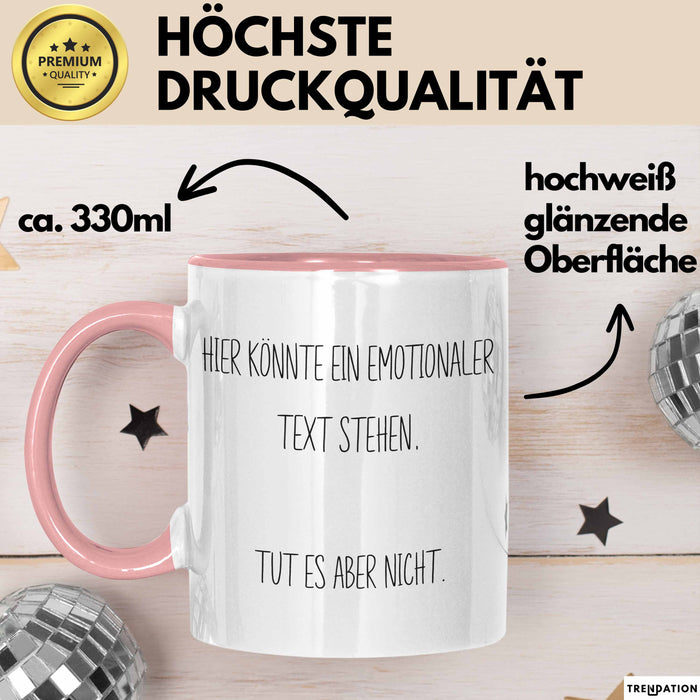 Sarkastischer Sarkasmus Tasse Geschenk Lustige Geschenkidee Spruch Hier Könnte Ein Emotionaler Text Stehen Tut Es Aber Nicht Rosa Trendation