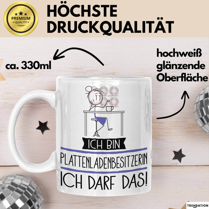 Geschenk für Plattenladenbesitzerin Tasse Lustige Geschenkidee Geburtstag Ich Bin Plattenladenbesitzerin Ich Darf Das Weiß Trendation