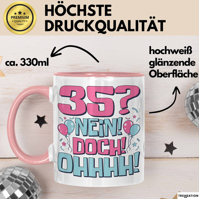 35er Geburtstag Geschenk Männer Frauen 35 Nein Doch Ohhhh Lustiger Spruch Geschenkidee Kaffee-Becher Rosa Trendation