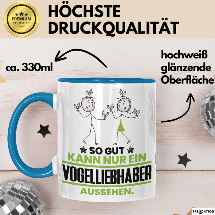 Vogelliebhaber Geschenk Tasse So Gut Kann Nur Ein Vogelliebhaber Aussehen Geschenkidee Kaffee-Becher Blau Trendation