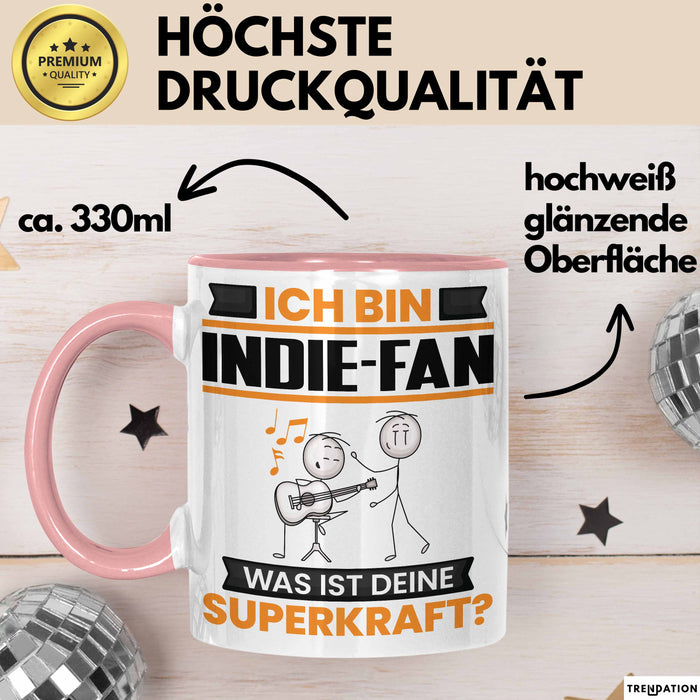 Indie-Fan Tasse Geschenk für Indie-Fan Geburtstag Lustiger Spruch Kaffee-Becher Was Ist Deine Superkraft Rosa Trendation