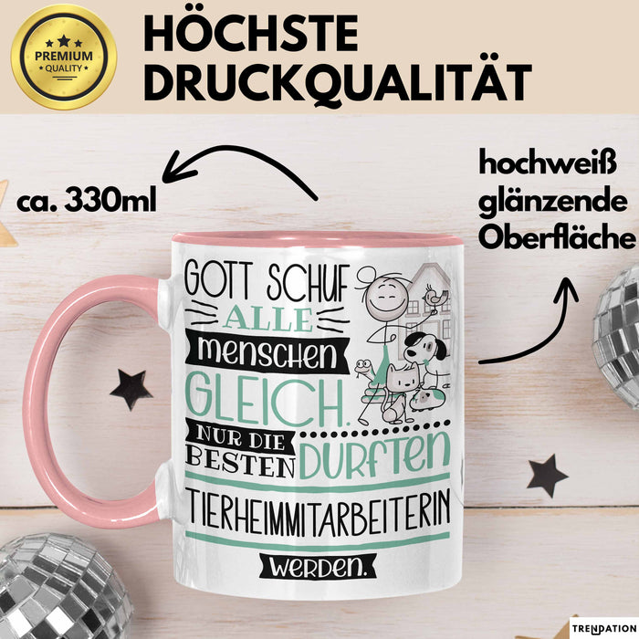 Tierheimmitarbeiterin Geschenk Becher Tasse Gott Schuf Alle Menschen Gleich Nur Die Besten Durfeten Tierheimmitarbeiterin Werden Geschenkidee Lustig Rosa Trendation